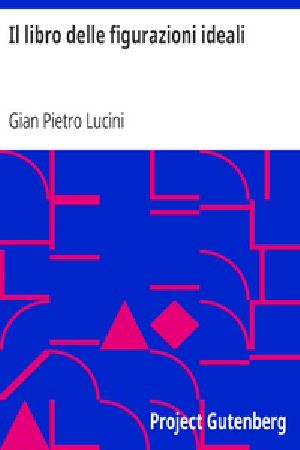 [Gutenberg 17687] • Il libro delle figurazioni ideali